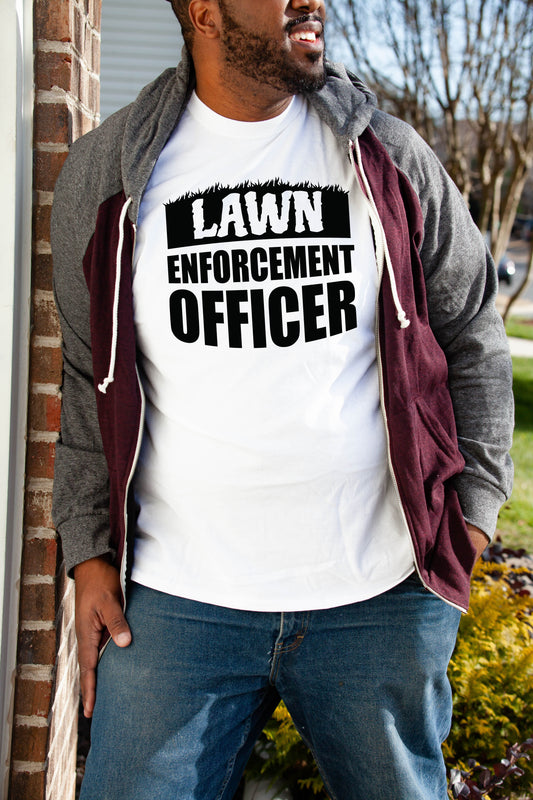 Lawn Enforcement Officer T-Shirt or Crew Sweatshirt