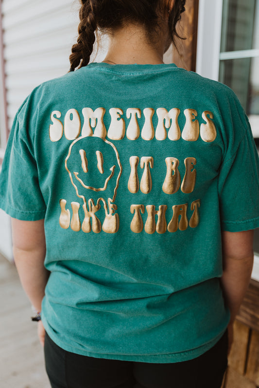 Sometimes It Be Like That Smiley Front/Back Puff Print Tee
