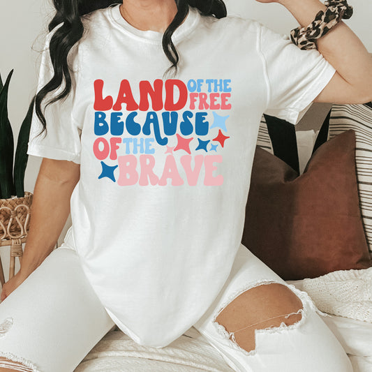 Land Of The Free Because Of The Brave T-Shirt or Crew Sweatshirt