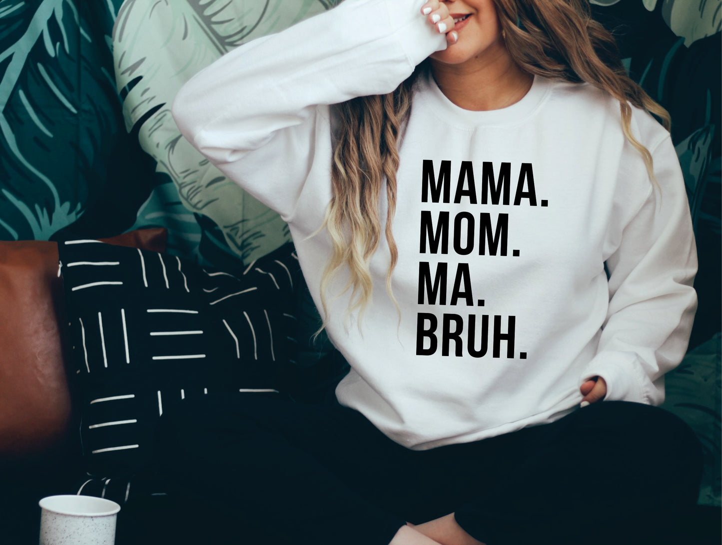 *Mama Mom Ma Bruh T-Shirt or Crew Sweatshirt