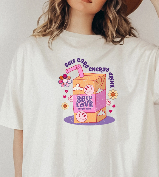 Self Care Energy Drink T-Shirt or Crew Sweatshirt