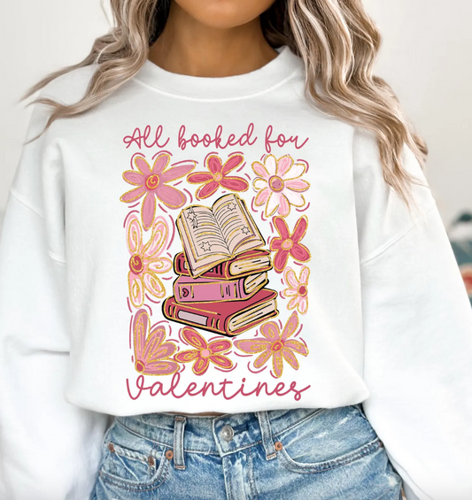 All Booked For Valentines T-Shirt or Crew Sweatshirt