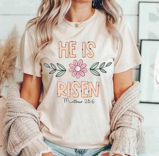 He Is Risen Matthew 28:6 T-Shirt or Crew Sweatshirt