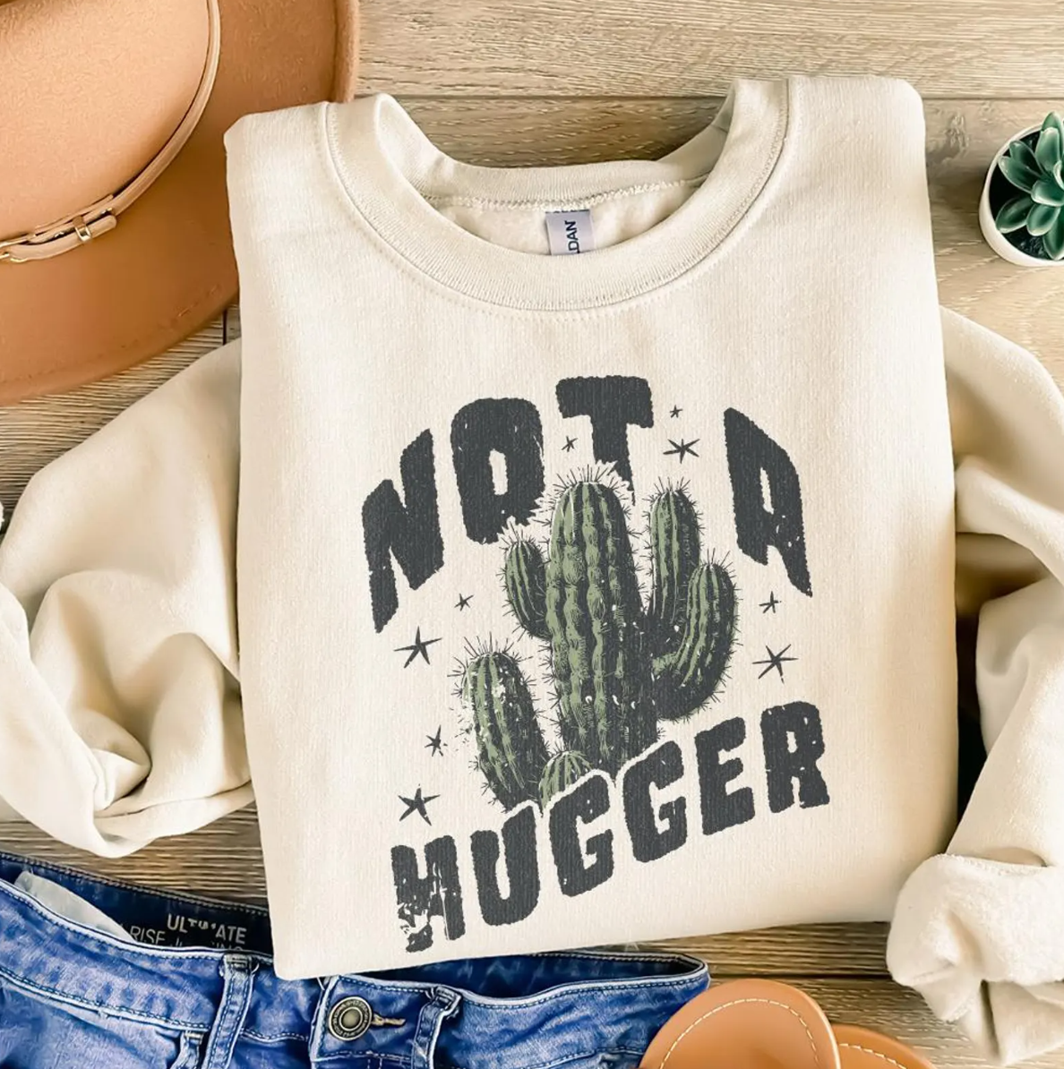 Not A Hugger T-Shirt or Crew Sweatshirt