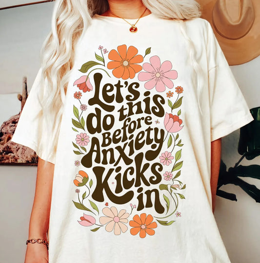 Let's Do This Before Anxiety Kicks In T-Shirt or Crew Sweatshirt