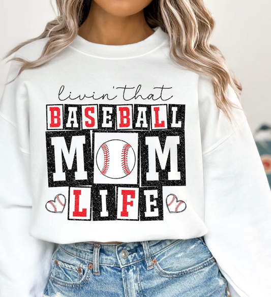 Livin' That Baseball Mom Life T-Shirt or Crew Sweatshirt