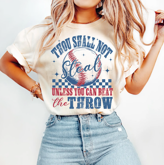 Thou Shall Not Steal Unless You Can Beat The Throw T-Shirt or Crew Sweatshirt