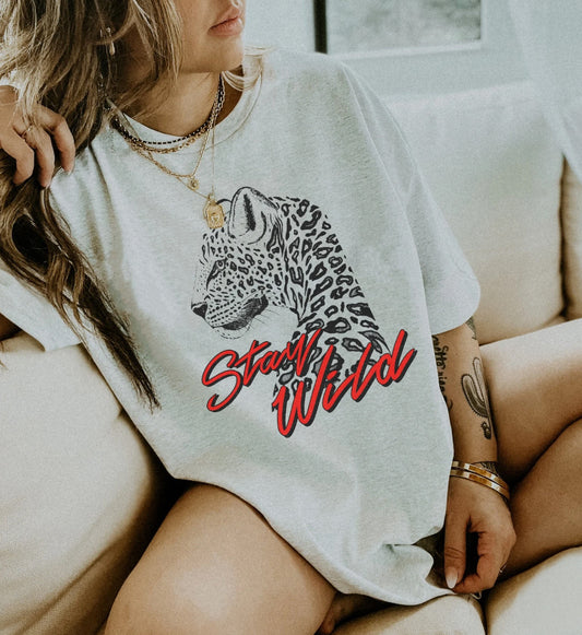 Stay Wild T-Shirt or Crew Sweatshirt