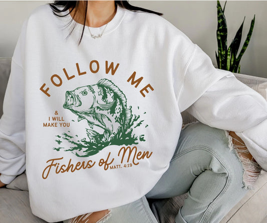 Follow Me & I Will Make You Fishers of Men Matt 4:19 T-Shirt or Crew Sweatshirt