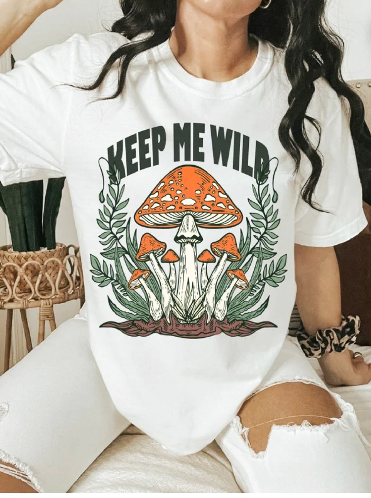 Keep Me Wild T-Shirt or Crew Sweatshirt