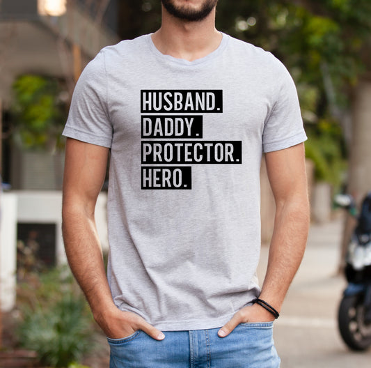 *Husband, Daddy, Protector, Hero T-Shirt or Crew Sweatshirt
