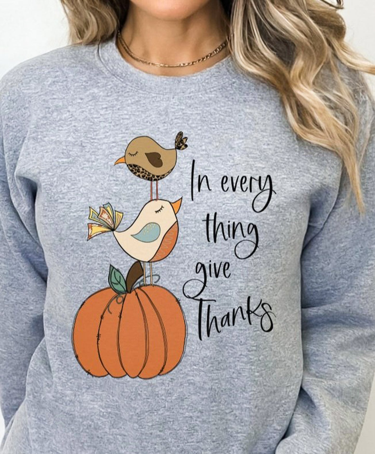 In Every Thing Give Thanks Crew Sweatshirt