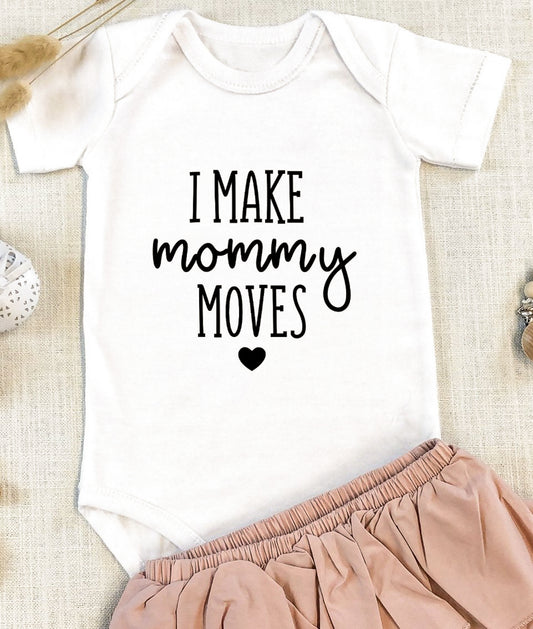 I Make Mommy Moves Tee/Bodysuit