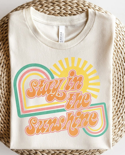 Stay In The Sunshine Tee
