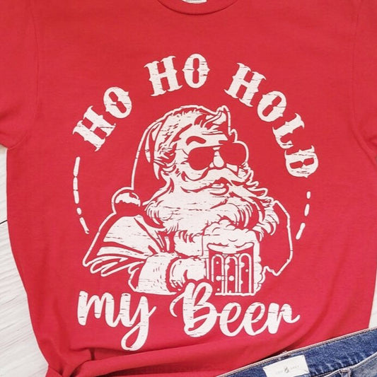 Ho Ho Hold My Beer Santa Tee