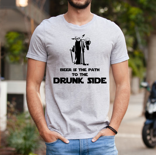 Beer Is The Path To The Drunk Side Tee