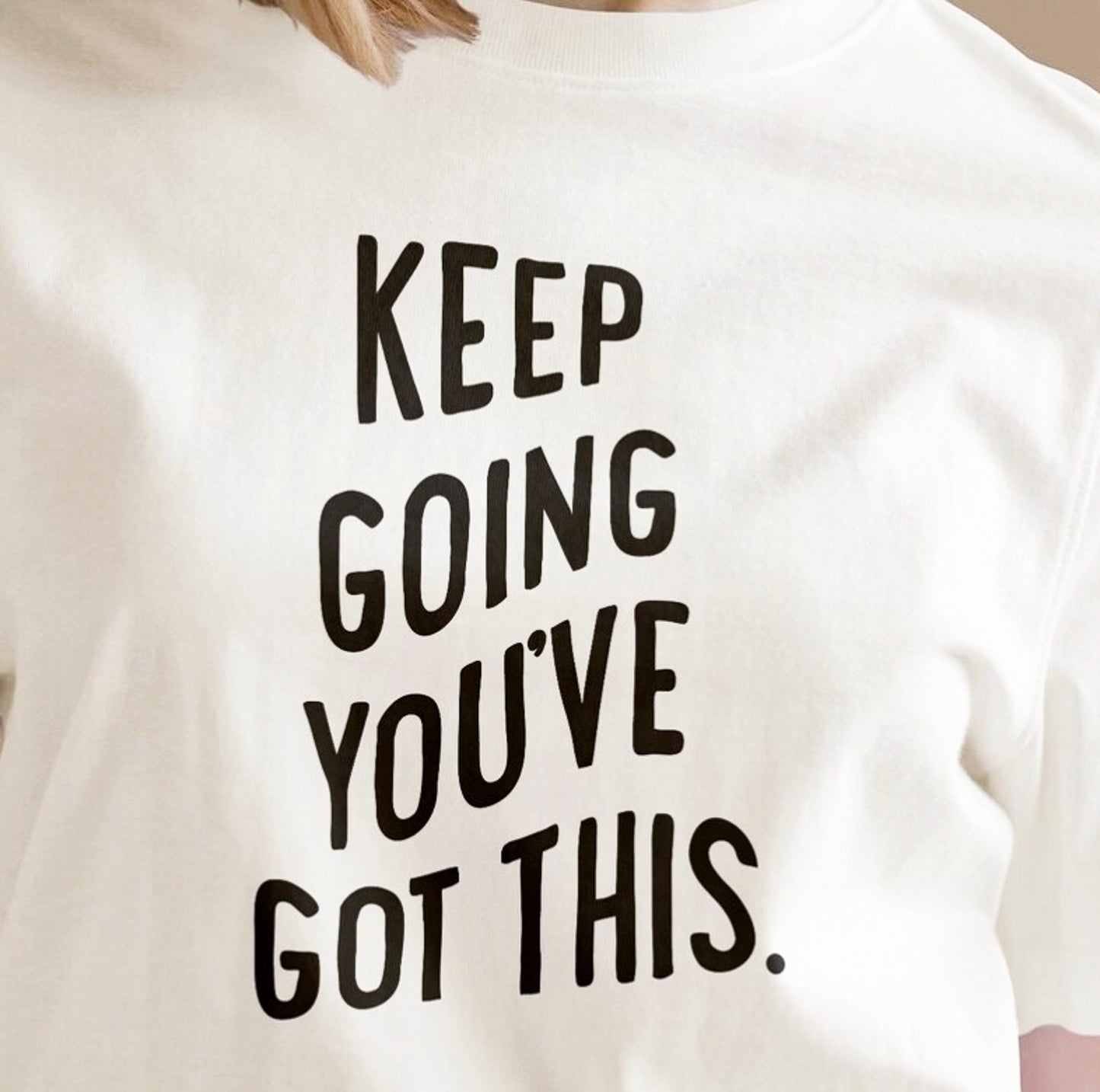 Keep Going You've Got This Tee