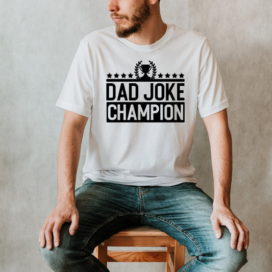 Dad Joke Champion T-Shirt or Crew Sweatshirt