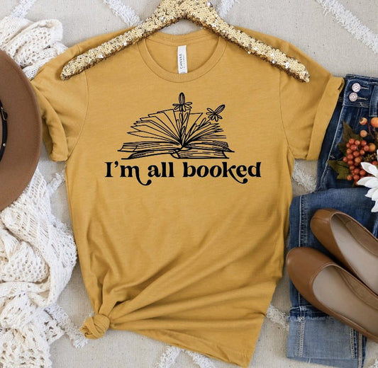 I'm All Booked Tee