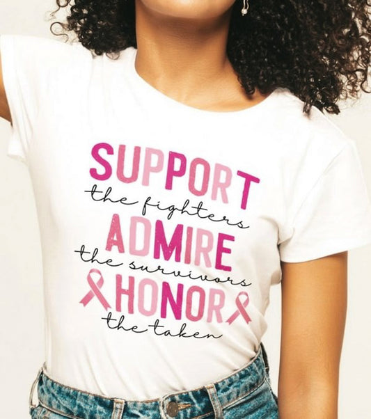 Support The Fighter Admire The Survivors Honor The Taken Tee