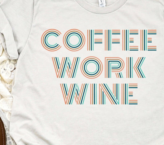 Coffee Work Wine Retro Tee