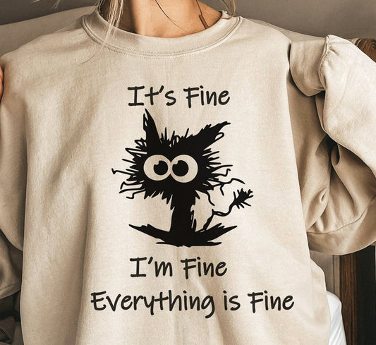 It's Fine I'm Fine Everything Is Fine Cat Crew Sweatshirt
