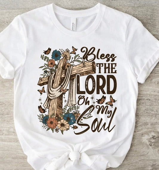 Bless The Lord Oh My Soul Tee