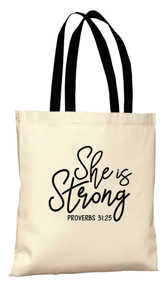 She Is Strong Proverbs 31:25 Tote