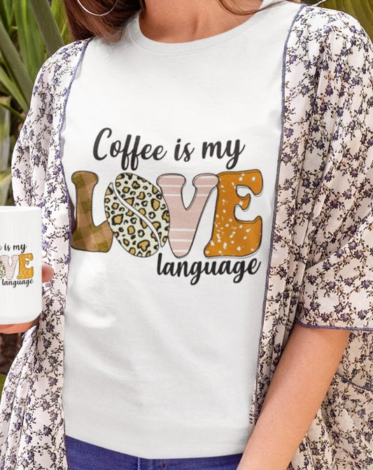 Coffee Is My Love Language Tee