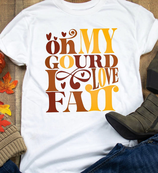 Oh My Gourd I Love Fall Tee
