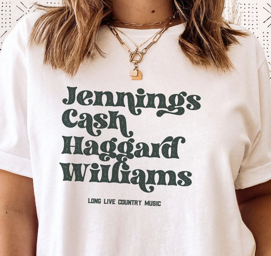 Jennings Cash Haggard Williams Long Live Country Music Tee