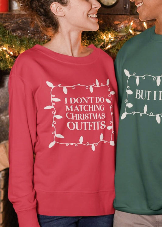I Don't Do Matching Christmas Outfits In String Lights Crew Sweatshirt