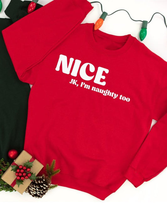 Nice Jk I'm Naughty Too Crew Sweatshirt