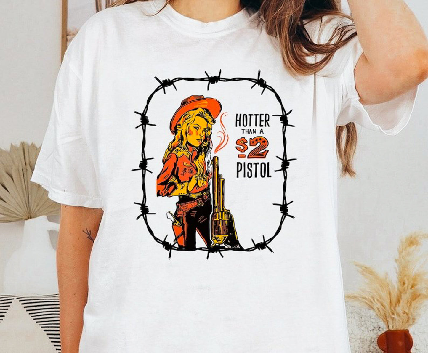 Hotter Than A $2 Pistol Cowgirl Tee