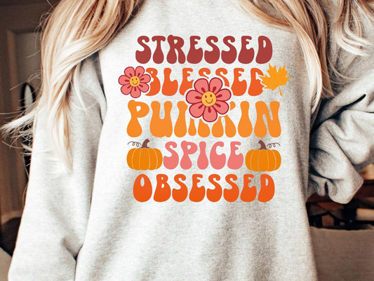 Stressed Blessed Pumpkin Spice Obsessed Crew Sweatshirt