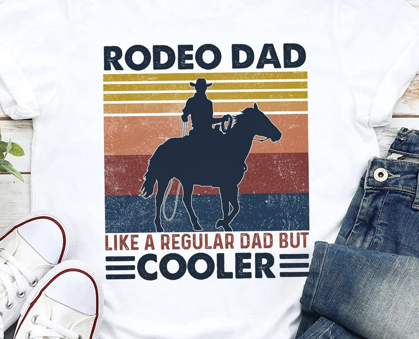 Rodeo Dad Like A Regular Dad But Cooler T-Shirt or Crew Sweatshirt