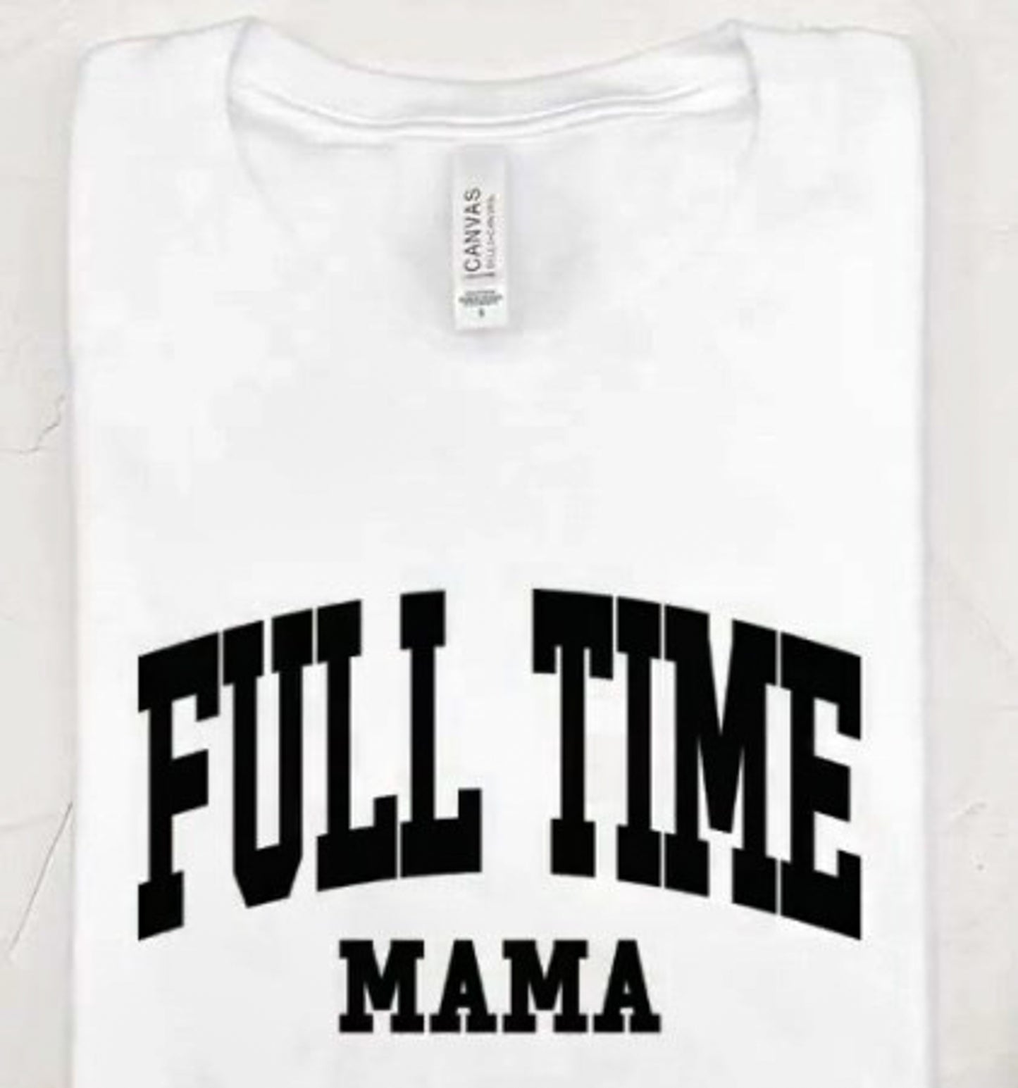 Full Time Mama T-Shirt or Crew Sweatshirt
