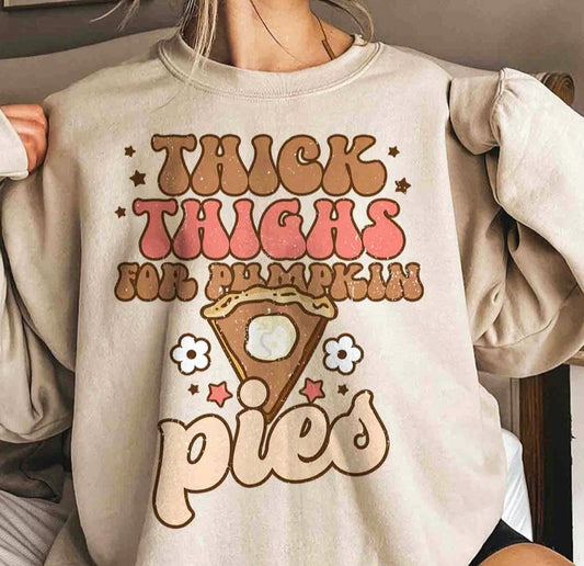 Thick Thighs For Pumpkin Pies Crew Sweatshirt
