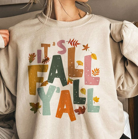 It's Fall Ya'll T-Shirt or Crew Sweatshirt