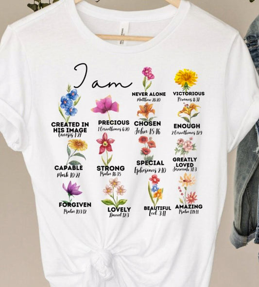 I Am...Flower Bible Verse Tee