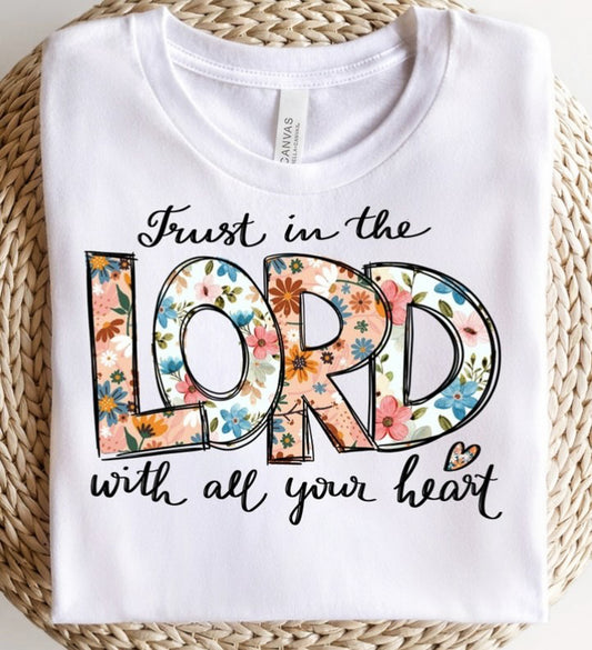 Trust In The Lord With All Your Heart Tee
