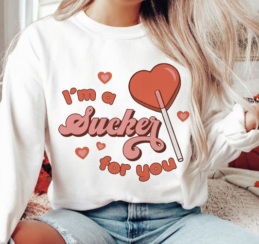 I'm A Sucker For You Crew Sweatshirt