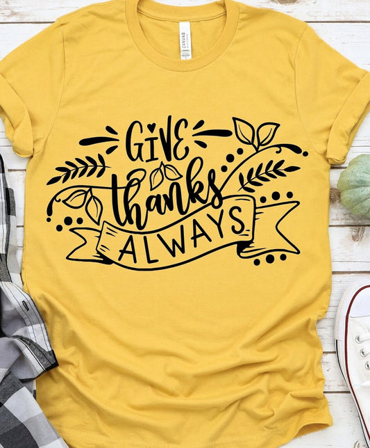 Give Thanks Always Tee