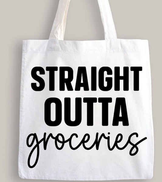 Straight Outta Groceries Tote Bag