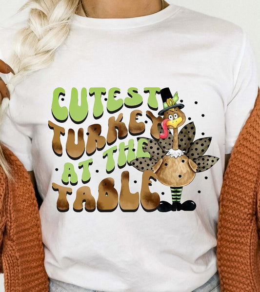 Cutest Turkey At The Table Tee