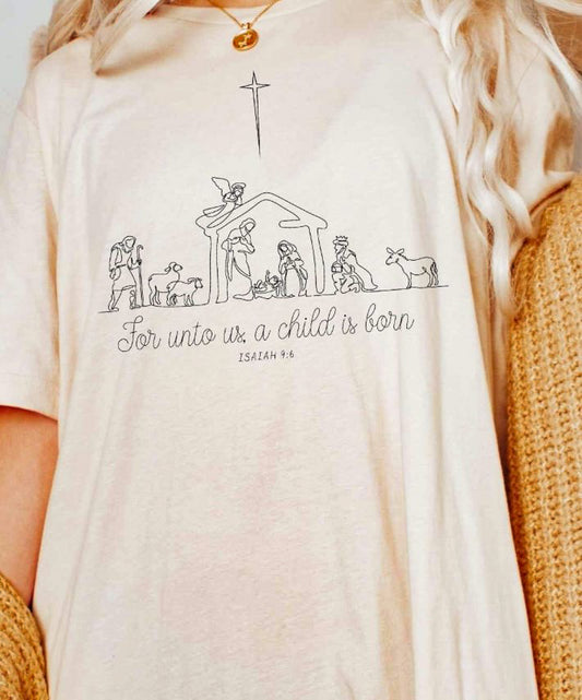 For Unto Us A Child Is Born Isaiah 9:6 Tee