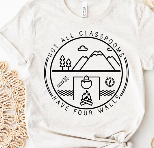 Not All Classrooms Have Four Walls Tee