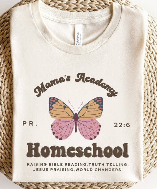 Mama's Academy PR 22:6 Homeschool With Butterfly T-Shirt or Crew Sweatshirt