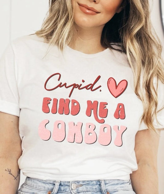 Cupid Find Me A Cowboy Tee