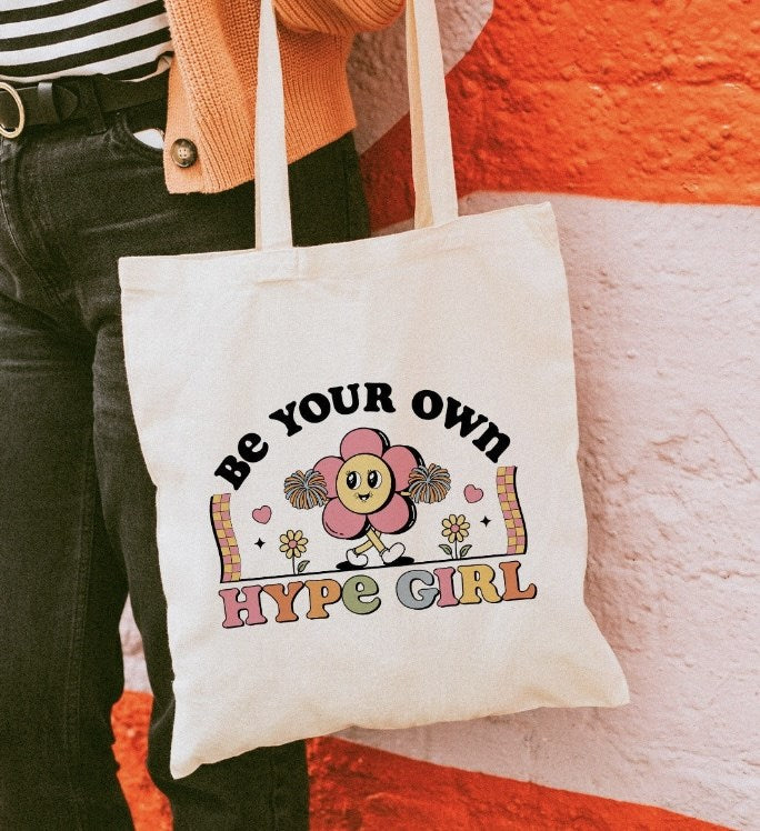 Be Your Own Hype Girl Tote